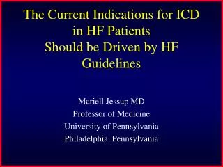 The Current Indications for ICD in HF Patients Should be Driven by HF Guidelines