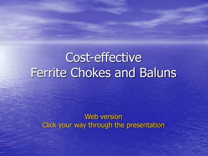 cost effective ferrite chokes and baluns