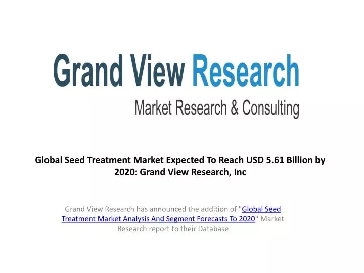 global seed treatment market expected to reach usd 5 61 billion by 2020 grand view research inc
