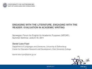 ENGAGING WITH THE LITERATURE, ENGAGING WITH THE READER: EVALUATION IN ACADEMIC WRITING