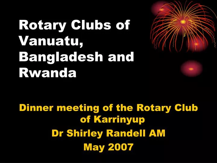 rotary clubs of vanuatu bangladesh and rwanda