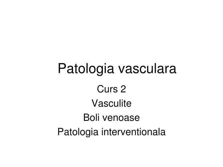 patologia vasculara