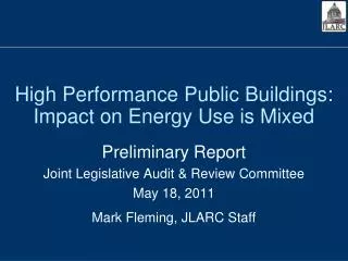 High Performance Public Buildings: Impact on Energy Use is Mixed