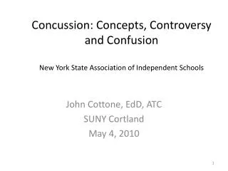 Concussion: Concepts, Controversy and Confusion New York State Association of Independent Schools