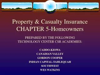 Property &amp; Casualty Insurance CHAPTER 5-Homeowners