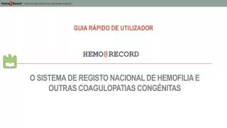 O Sistema de Registo Nacional de Hemofilia e outras Coagulopatias Congénitas