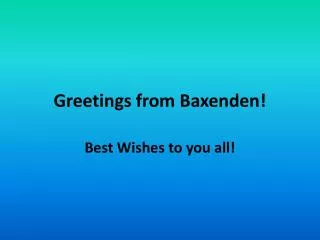 Greetings from Baxenden!