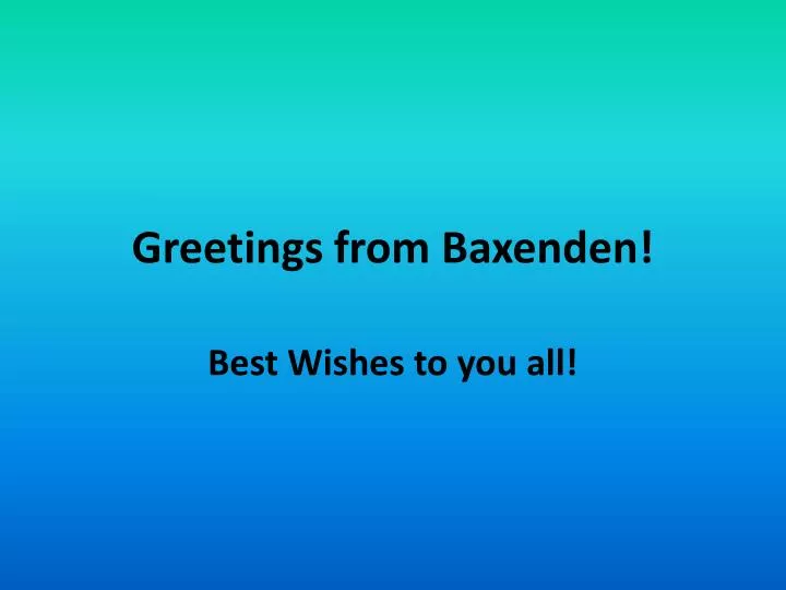 greetings from baxenden