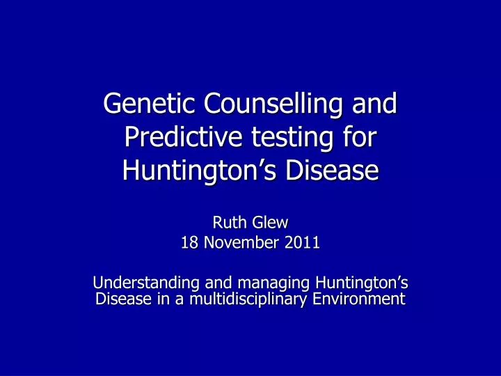 genetic counselling and predictive testing for huntington s disease