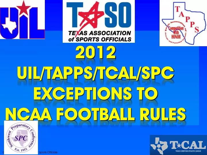 2012 uil tapps tcal spc exceptions to ncaa football rules