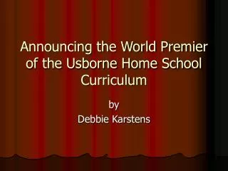 announcing the world premier of the usborne home school curriculum