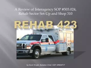 A Review of Interagency SOP #503.024, Rehab Sector Set-Up and Shop 310