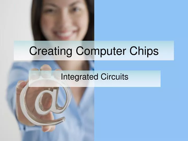 creating computer chips