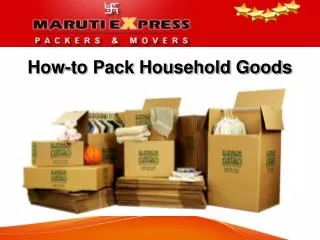 How-to Pack Household Goods