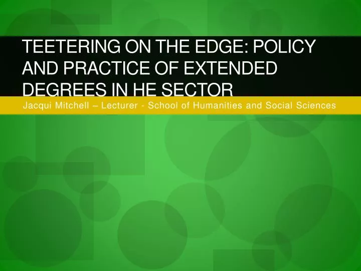 teetering on the edge policy and practice of extended degrees in he sector