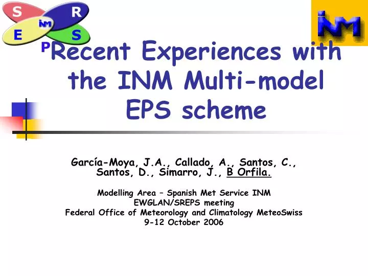 recent experiences with the inm multi model eps scheme