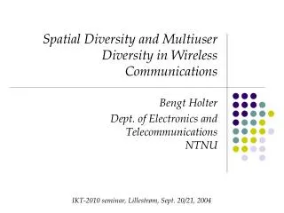Spatial Diversity and Multiuser Diversity in Wireless Communications