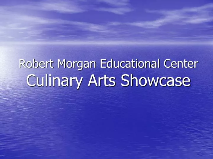 robert morgan educational center culinary arts showcase