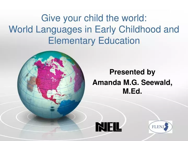 give your child the world world languages in early childhood and elementary education