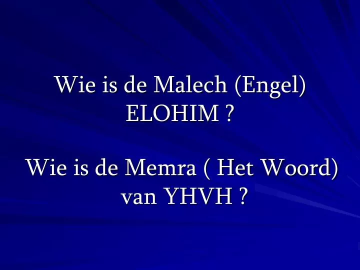 wie is de malech engel elohim