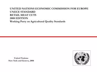 UNITED NATIONS ECONOMIC COMMISSION FOR EUROPE UNECE STANDARD RETAIL MEAT CUTS 2008 EDITION