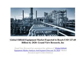 Oilfield Equipment Market Analysis & Share to 2020