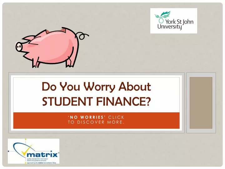 do you worry about student finance