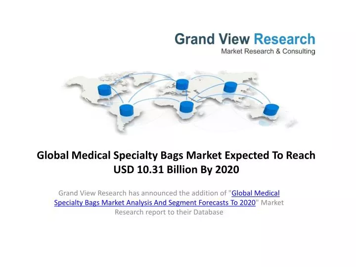 global medical specialty bags market expected to reach usd 10 31 billion by 2020