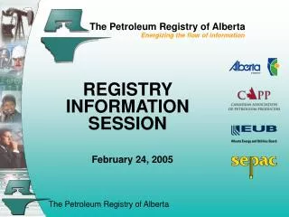 The Petroleum Registry of Alberta Energizing the flow of information