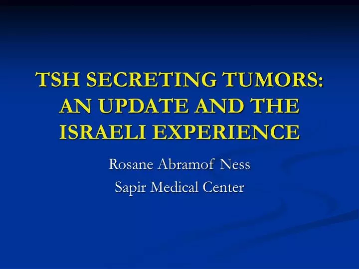 tsh secreting tumors an update and the israeli experience