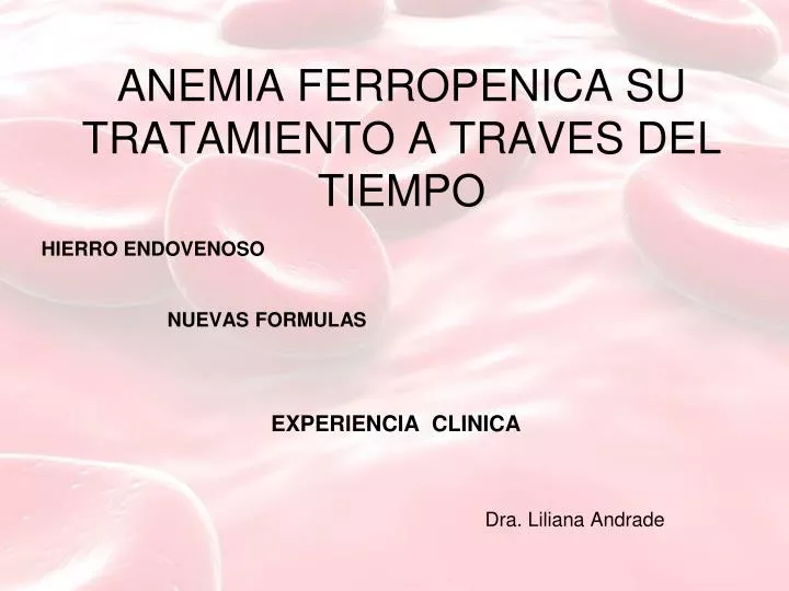 anemia ferropenica su tratamiento a traves del tiempo