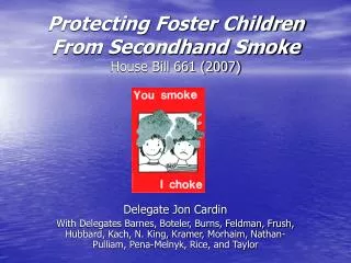 Protecting Foster Children From Secondhand Smoke House Bill 661 (2007)