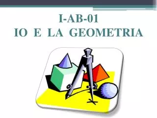 i ab 01 io e la geometria