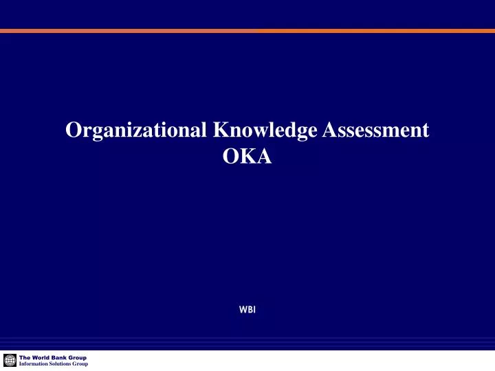 organizational knowledge assessment oka