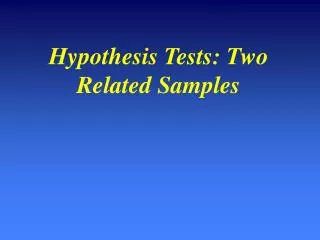 Hypothesis Tests: Two Related Samples