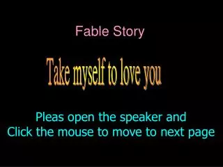 Pleas open the speaker and Click the mouse to move to next page