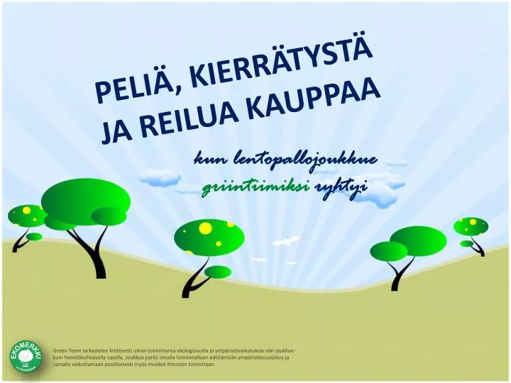 peli kierr tyst ja reilua kauppaa