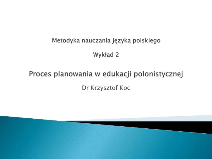 metodyka nauczania j zyka polskiego wyk ad 2 proces planowania w edukacji polonistycznej