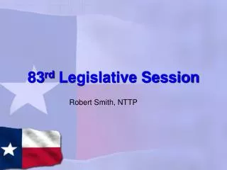 83 rd Legislative Session