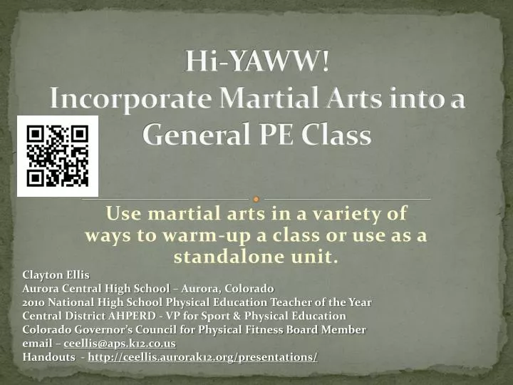 hi yaww incorporate martial arts into a general pe class