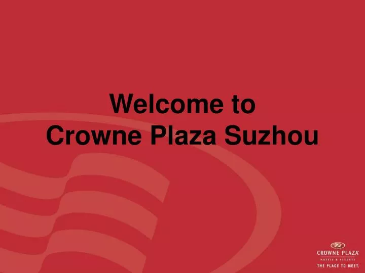 welcome to crowne plaza suzhou