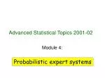Advanced Statistical Topics 2001-02 - slide 1