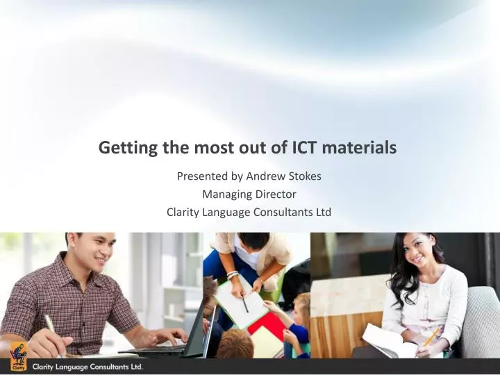 getting the most out of ict materials