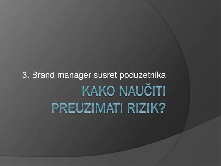 3 brand manager susret poduzetnika