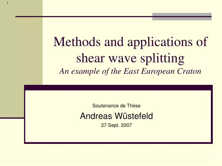 methods and applications of shear wave splitting an example of the east european craton