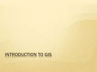 Introduction to GIS