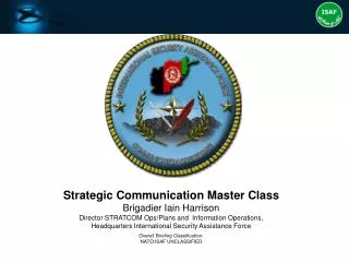 Strategic Communication Master Class Brigadier Iain Harrison