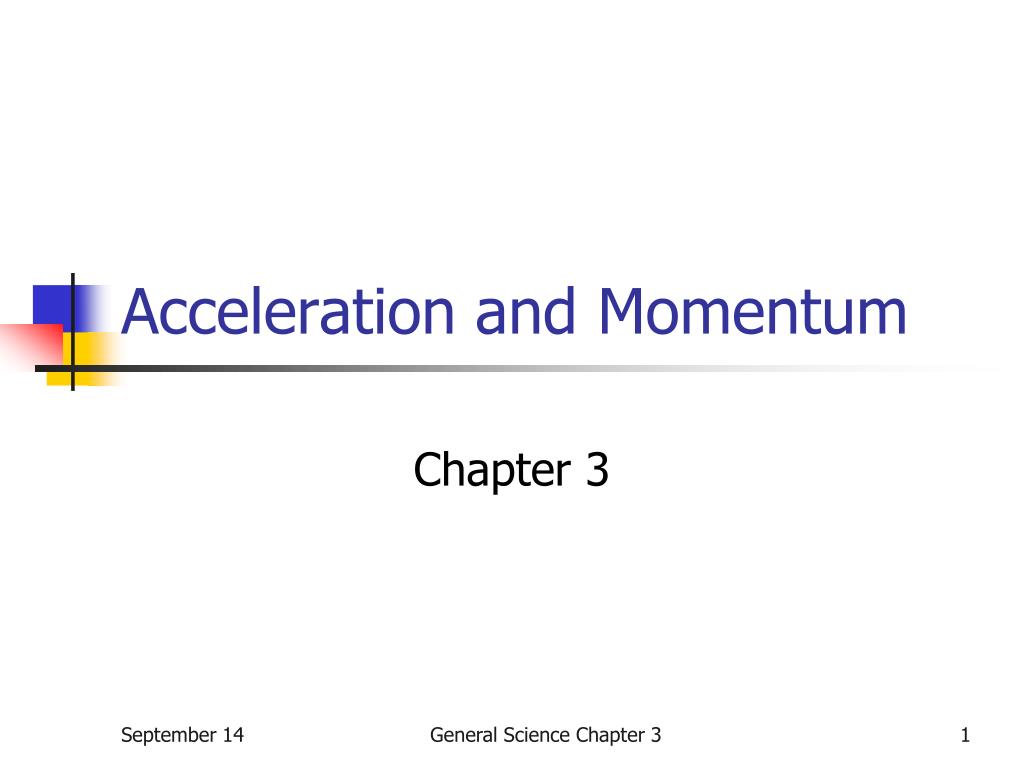 PPT - Acceleration and Momentum PowerPoint Presentation, free download ...