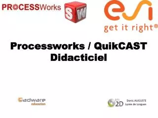 processworks quikcast didacticiel