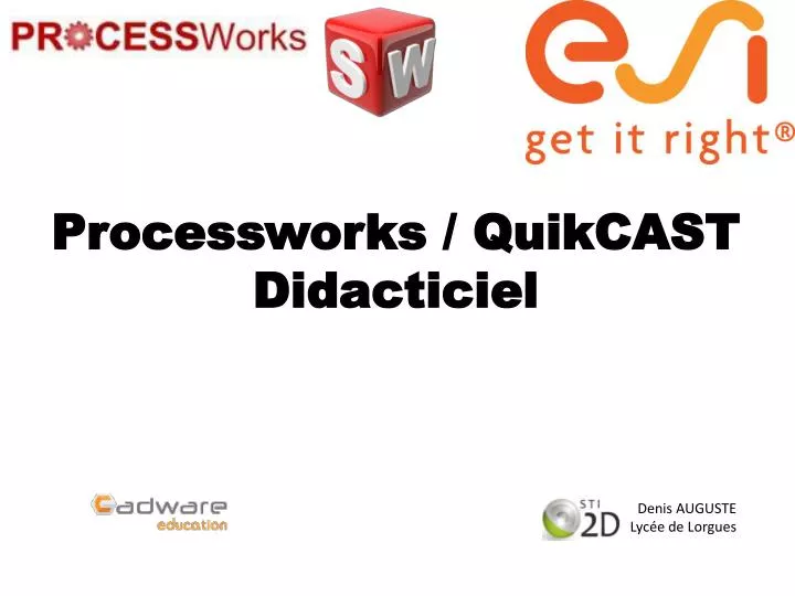 processworks quikcast didacticiel